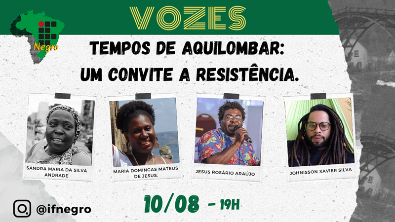 IF Negro promove live sobre enfrentamentos das comunidades quilombolas em tempos de crise e as relações dessas resistências com a educação